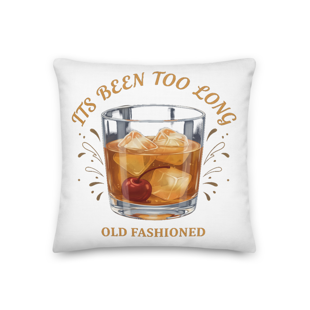 It's Been Too Long — Premium Pillow