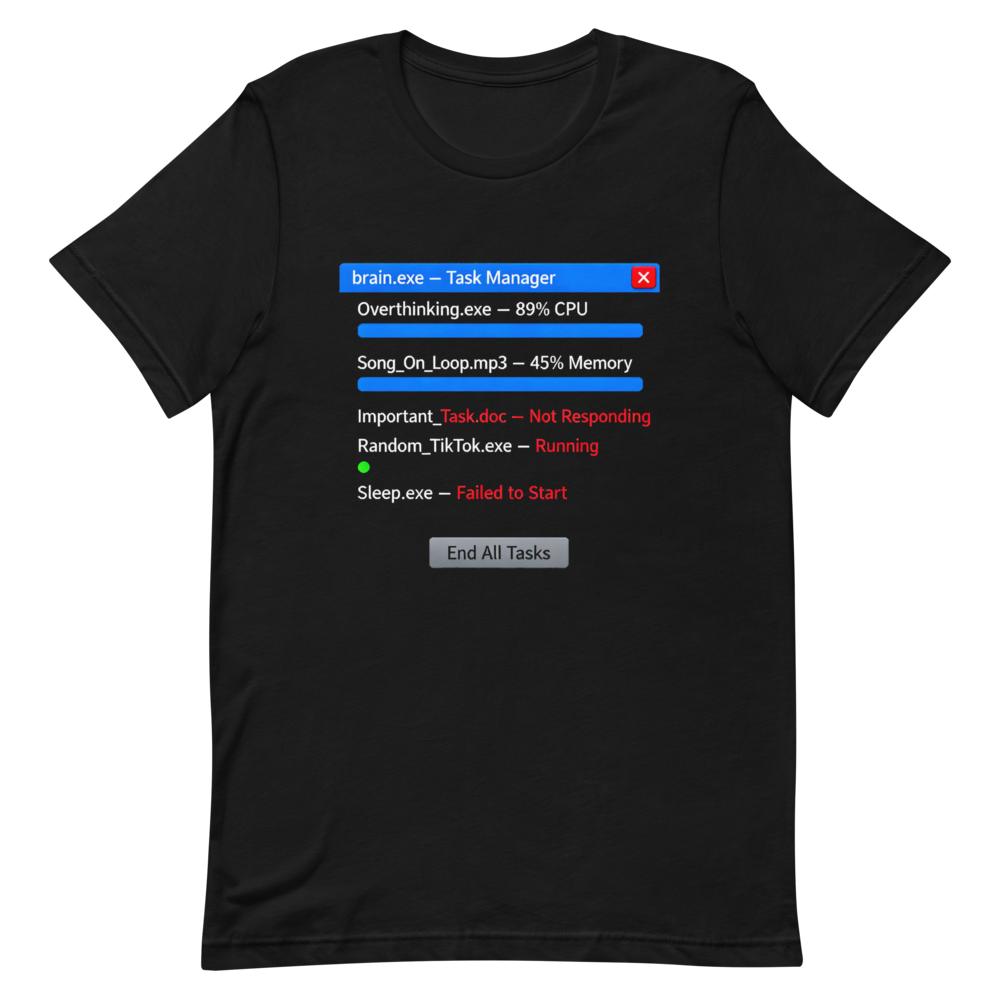 Task Manager ADHD humor neurodivergent tee - alternate view | ApparelHub