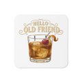 Hello, Old Friend — Cork-Back Coaster